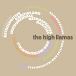 Retrospective, Rarities And Instrumentals / The High Llamas