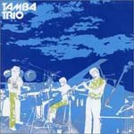 TAMBA TRIO '75 (Blue Tamba)/ TAMBA TRIO
